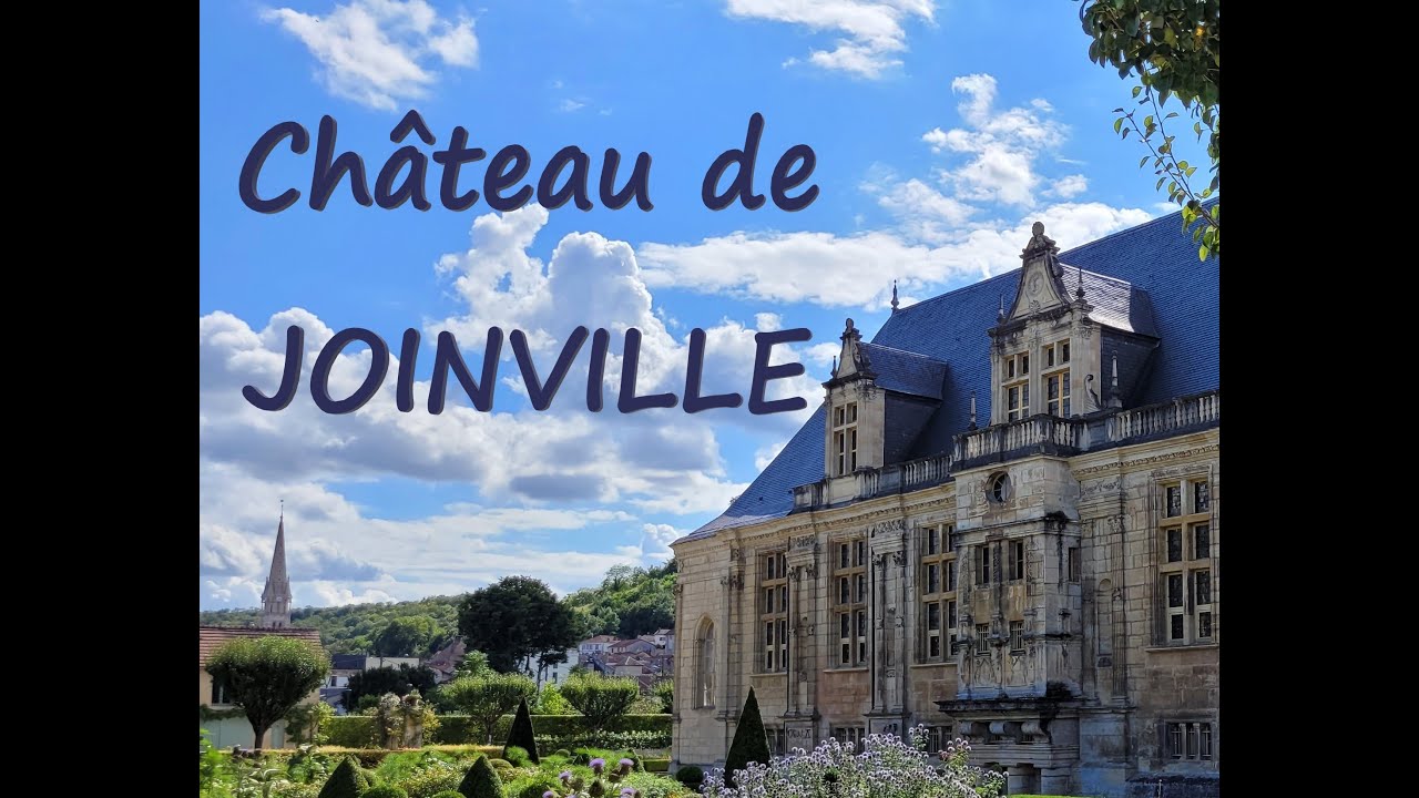 Château de JOINVILLE  (Haute Marne)