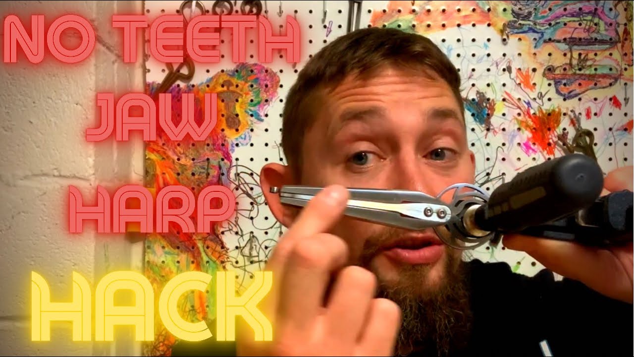 How to play the Jaw Harp if you have No Teeth.