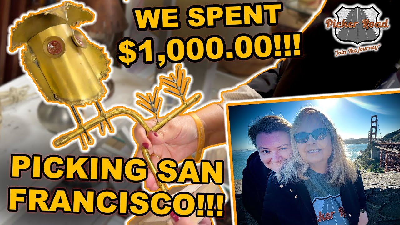 WE SPENT $1,000.00 PICKING IN SAN FRANCISCO!!! Join the Journey on Picker Road!