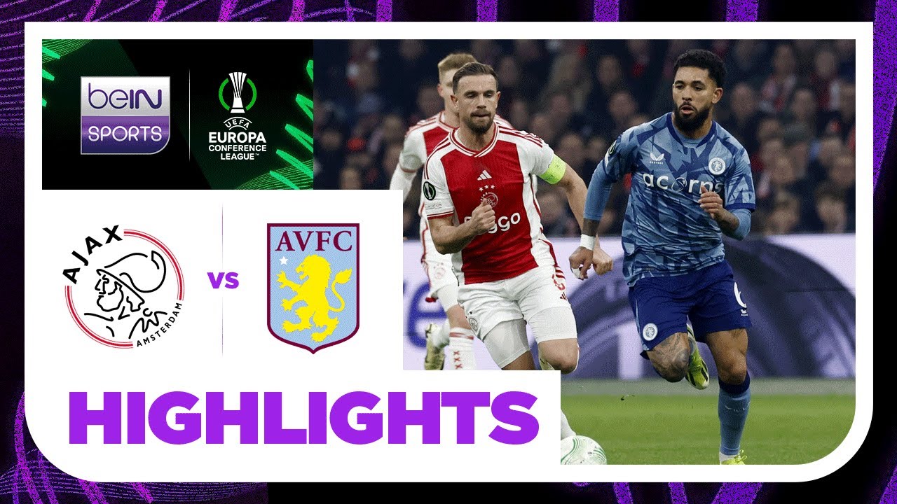 Ajax v Aston Villa | Europa Conference League 23/24 | Match Highlights