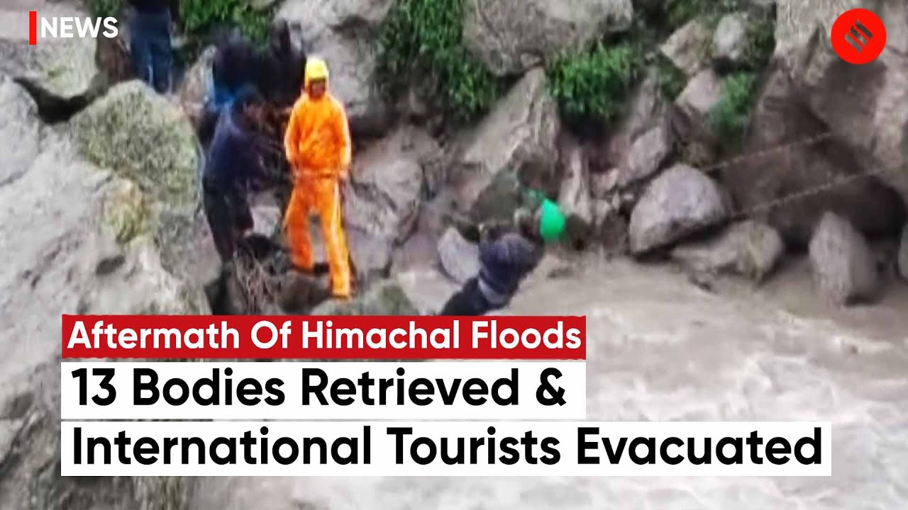 Himachal Flood Update: 13 Bodies Retrieved, 40 International Tourists Evacuated In Himachal Pradesh