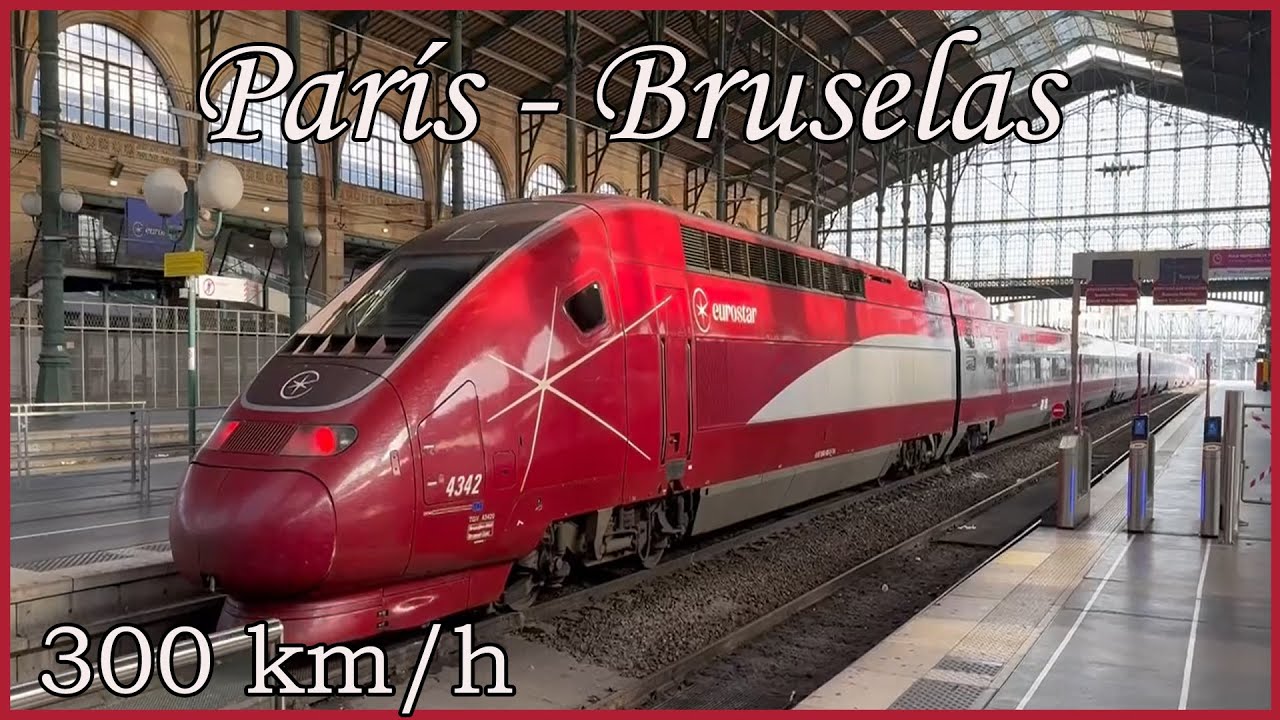 Tren De Alta Velocidad | Paris - Bruselas | ¿ Vale La Pena ?