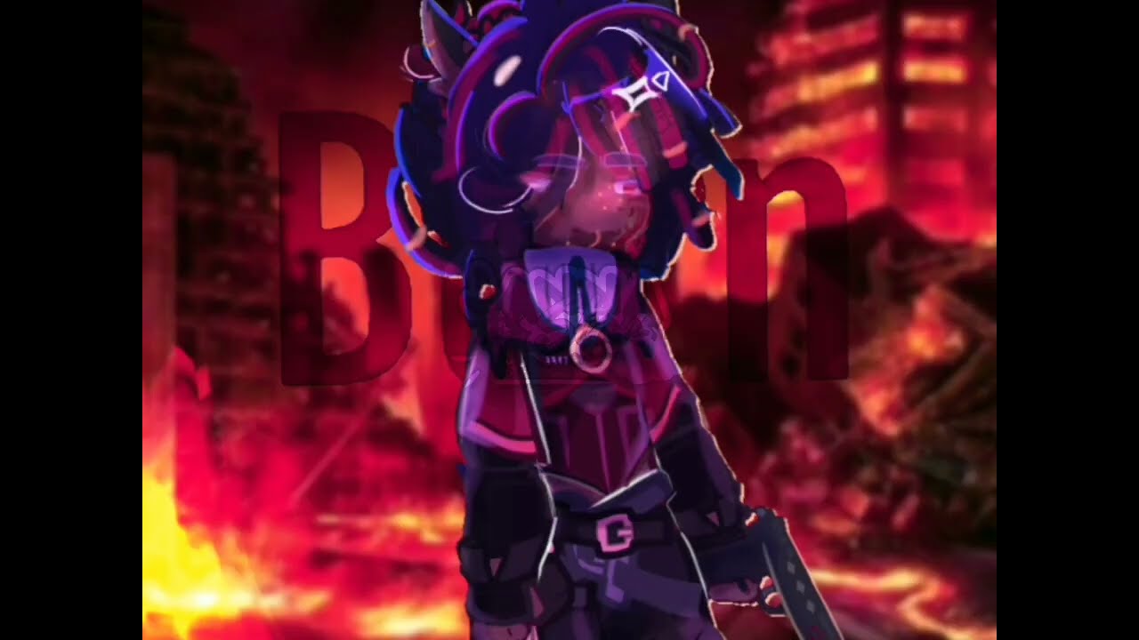 |🔥‹I'D LET THE WORLD BURN |[ gacha-trend ||MY AU=STH|[ Not og· TW: Bl00d ‼️