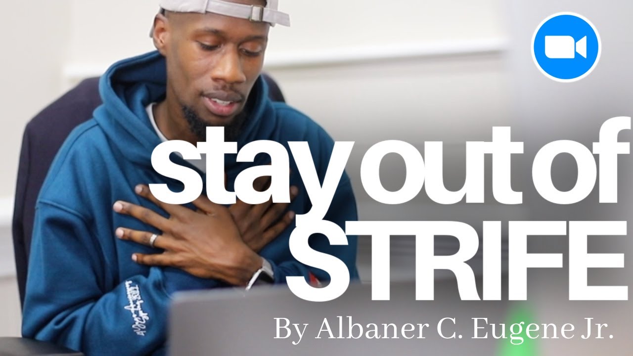 STAY OUT OF STRIFE | Albaner C. Eugene Jr.
