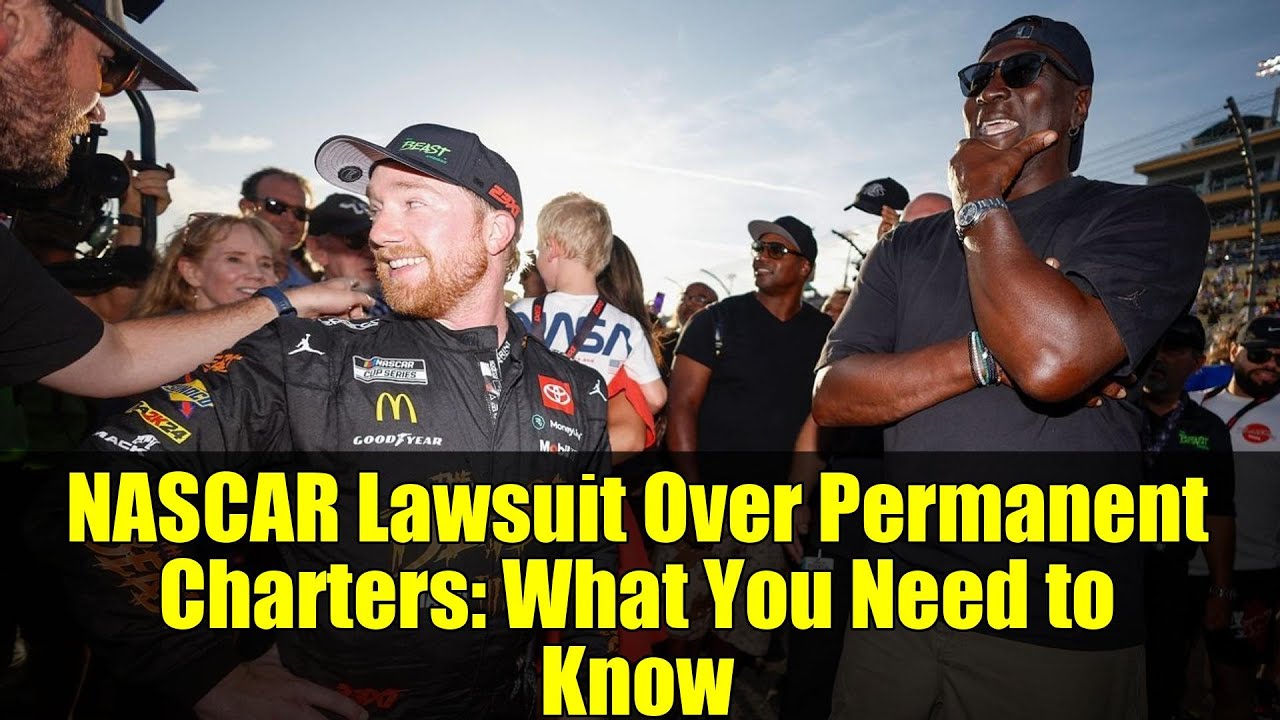 NASCAR Lawsuit Over Permanent Charters: What You Need to Know