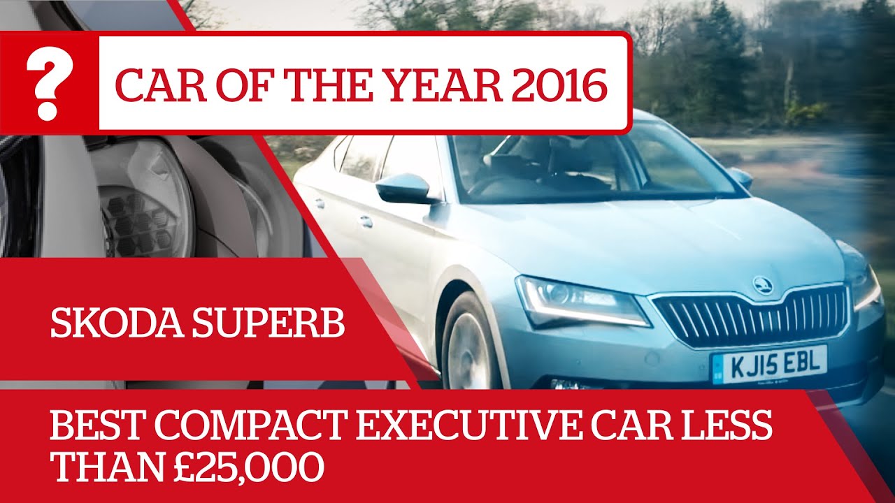 Skoda Superb - 2016 What Car? Best compact executive car less than £25,000