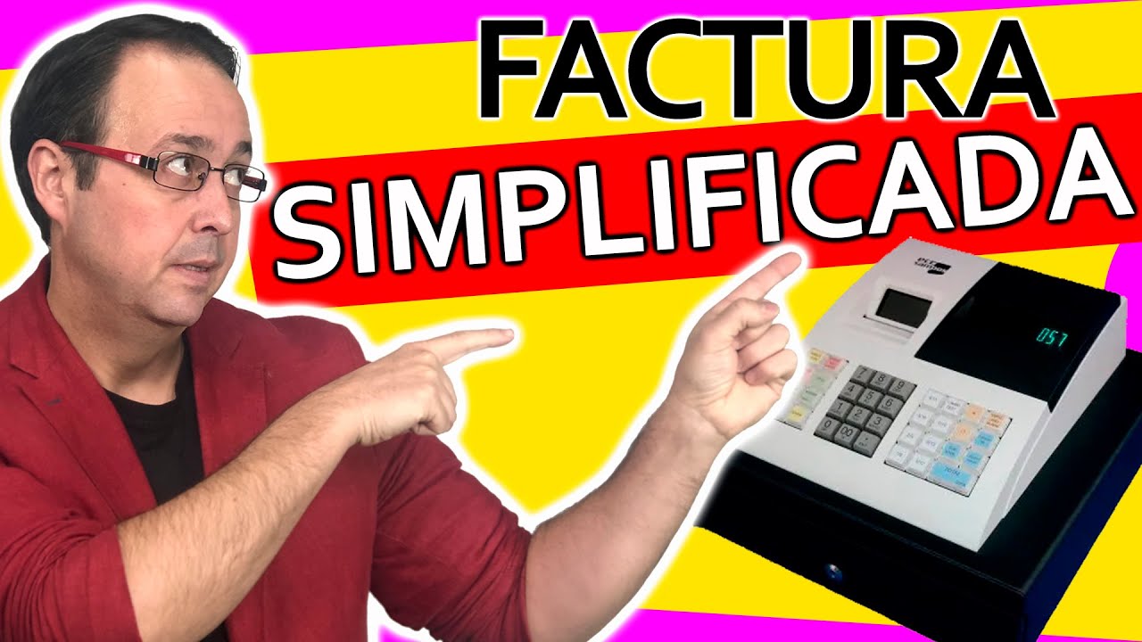 📑📣 ¿Qué es una FACTURA SIMPLIFICADA?, definición, características, formato, DIFERENCIA CON FACTURA 💰