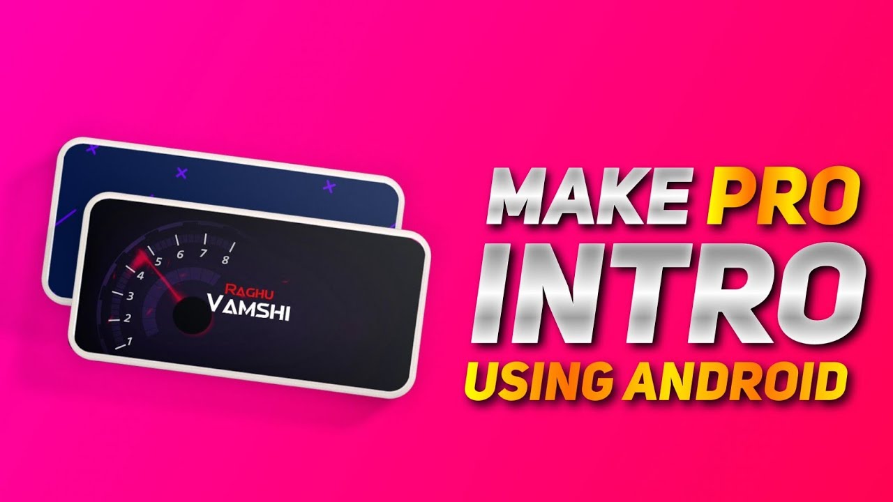Top 4 Best Intro Making Apps For YouTube Videos | For Android