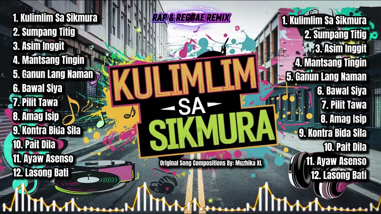 KULIMLIM SA SIKMURA | Trending Songs | Rap & Reggae Remix | Muzhika XL