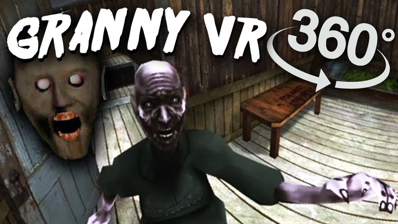 Granny 360 градусов - Гренни в виртуальной реальности