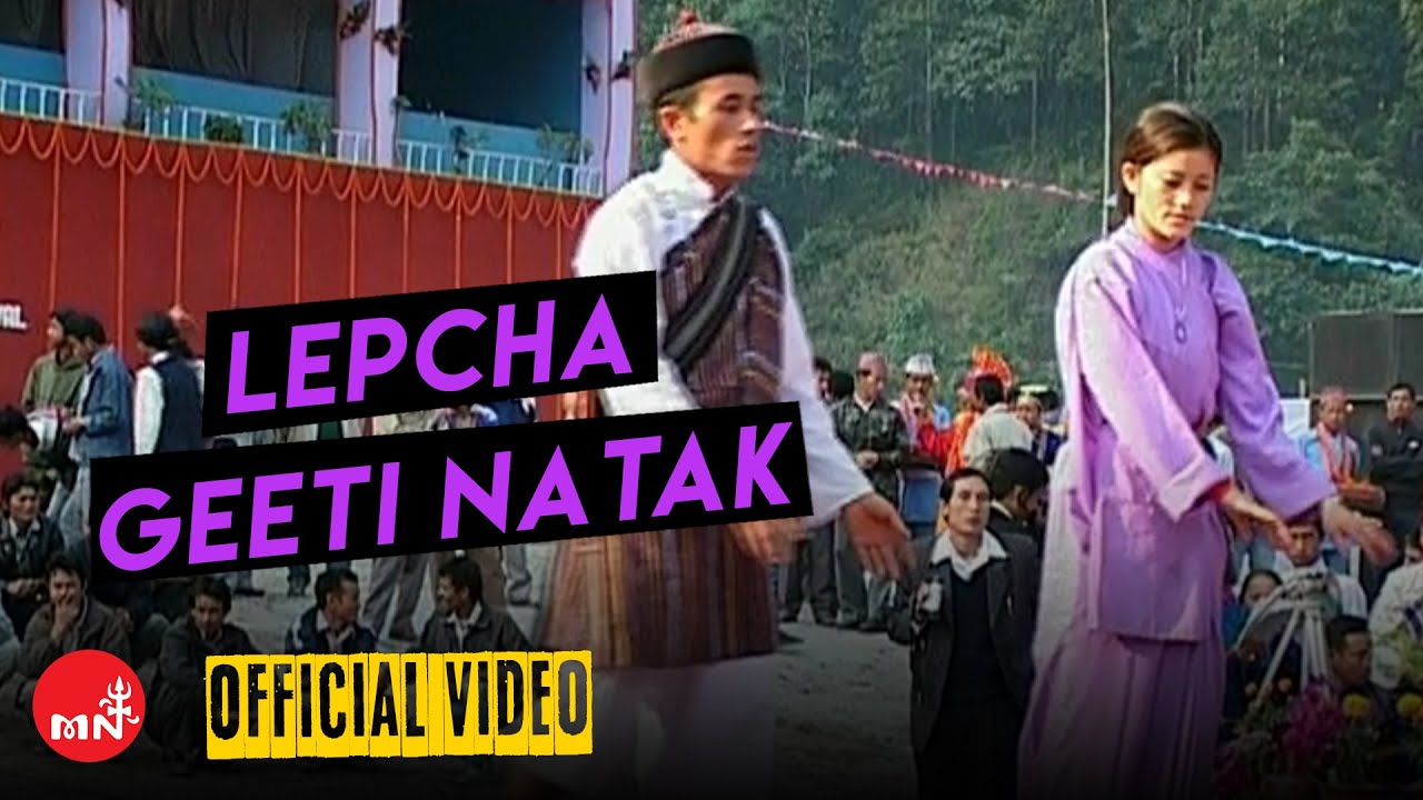 टिष्टा - रङ्गित टुरिजम कार्निभल फेस्टिभल,दार्जिलीङ - लेप्चा गीतीनाटक​, DARJEELING LEPCHA GEETI NATAK