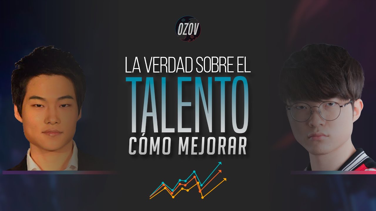 🧩 La verdad sobre el talento 🧩 Como mejorar en lol - Ozov & Blink