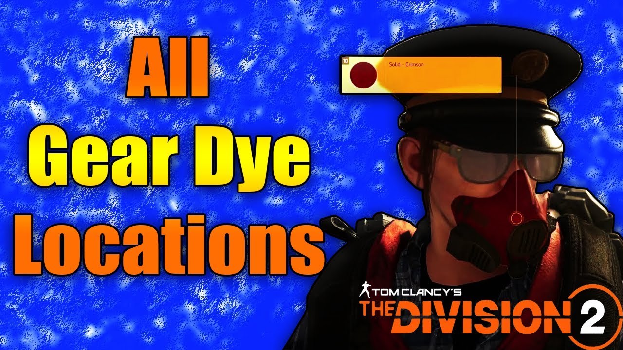 Division 2: All Gear Dye Location, How To Get All Gear Dyes
