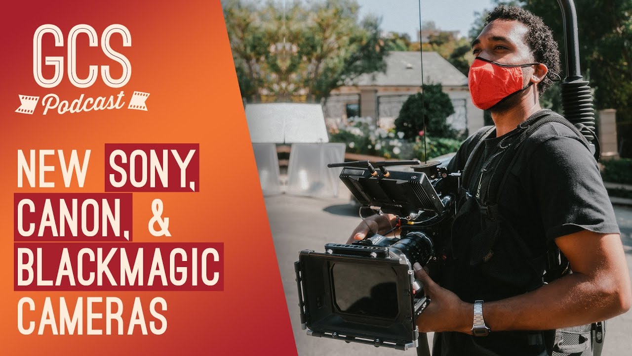 New Sony, Canon, and Blackmagic Cameras (with Matthew Allard ACS) GCS232