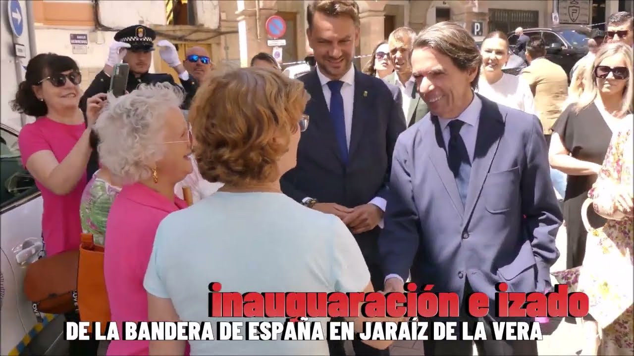 Inauguración e izado de bandera de España en Jaraíz de la Vera por JOSÉ MARÍA AZNAR Y ABEL BAUTISTA