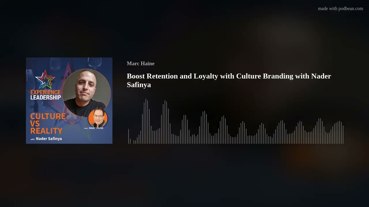 Boost Retention and Loyalty with Culture Branding with Nader Safinya
