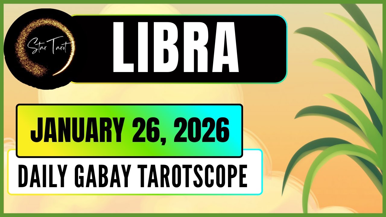 ANO'NG KAILANGAN MONG MALAMAN NGAYON LIBRA JANUARY 26, 2026  💫DAILY GABAY TAROTSCOPE
