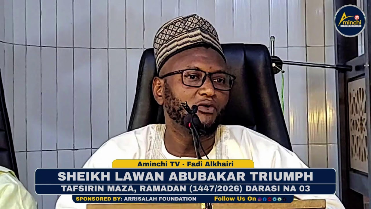 [SPONSORED] Tafsirin Alkur'ani Mai Girma, Rana Ta 3, Tare Da Sheikh Lawan Abubakar Triumph...