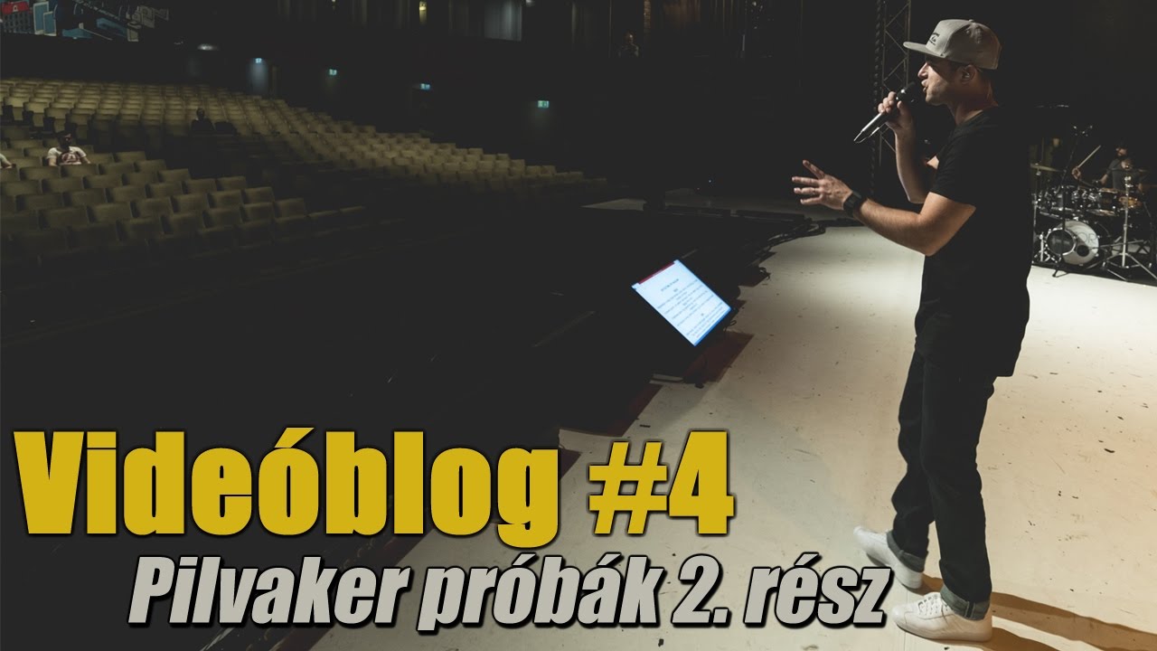 Videóblog #4 - Pilvaker próbák 2. rész