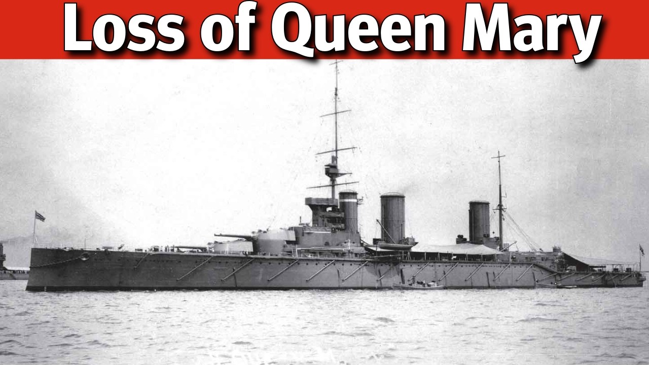 The DISASTROUS Loss of HMS Queen Mary