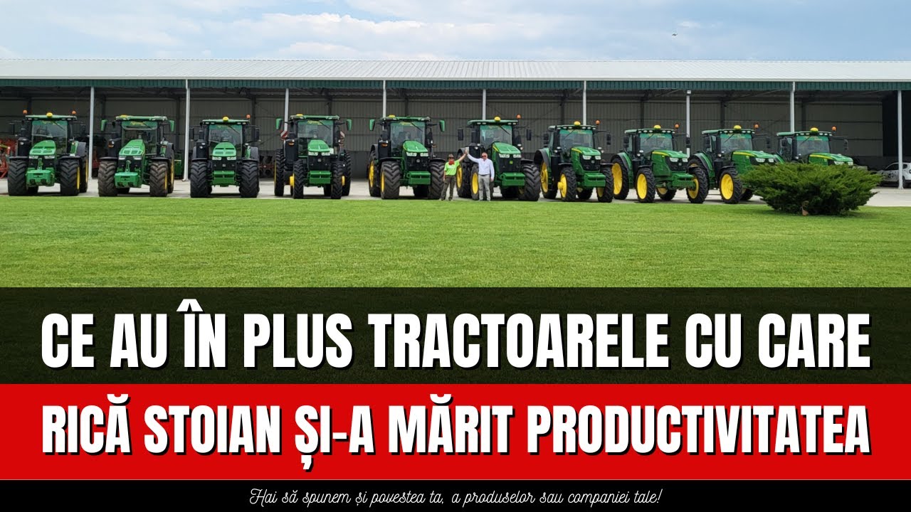 Tractoarele cu care Rică Stoian și-a mărit productivitatea în fermă / România Văzută Din Tractor