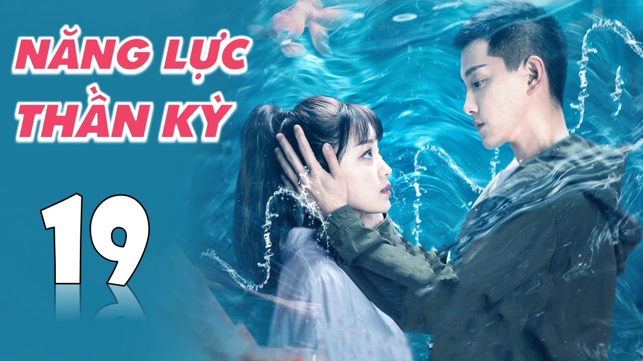 NĂNG LỰC THẦN KỲ - Tập 19 | Phim Ngôn Tình Trinh Thám Siêu Hấp Dẫn [Thuyết Minh]