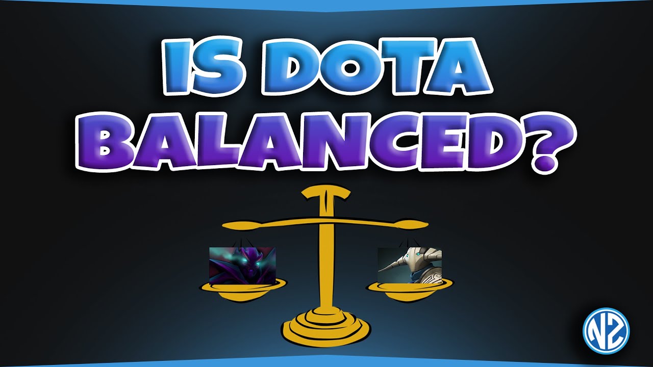 In B4 new patch. Is Dota Balanced?