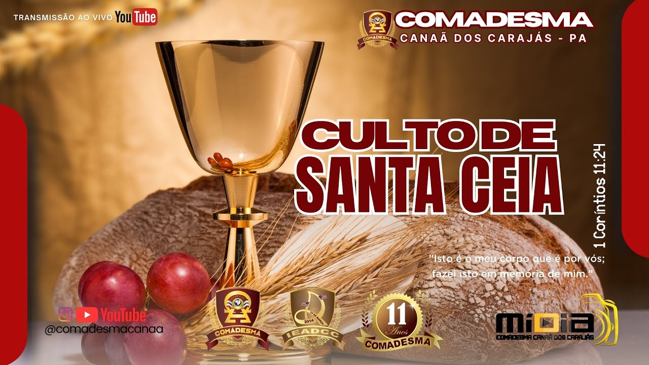 AD COMADESMA CANAÃ DOS CARAJAS - CULTO DE SANTA CEIA