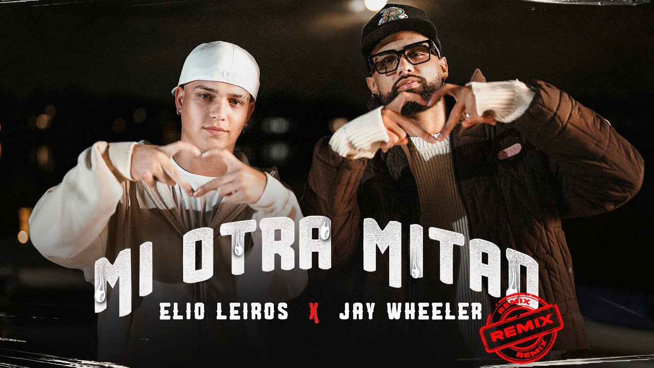 Elio Leiros & @JayWheeler  - Mi Otra Mitad (REMIX)