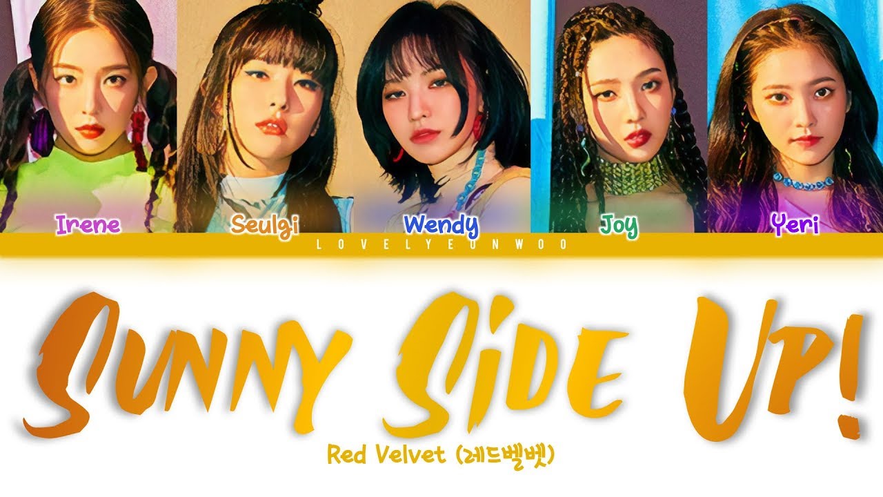 Red Velvet (레드벨벳) – Sunny Side Up! Lyrics (Color Coded Han/Rom/Eng)