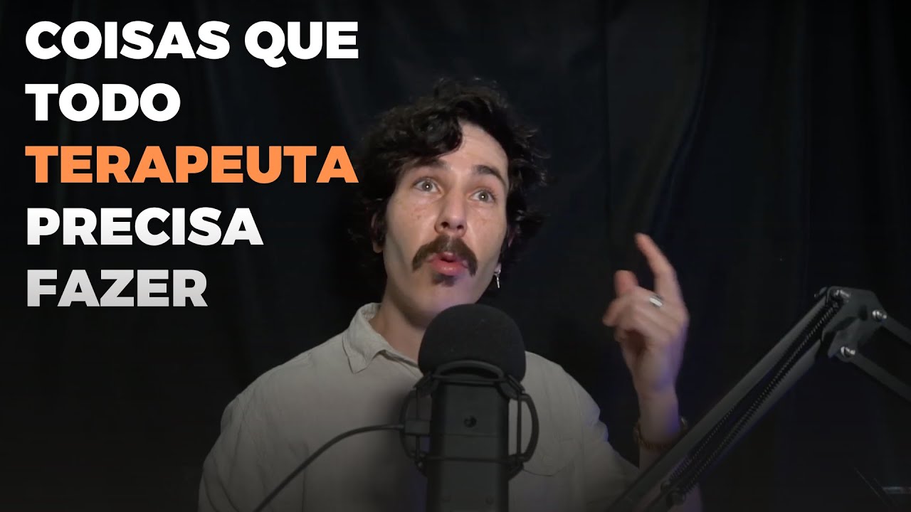 15 princípios para se tornar um bom psicoterapeuta | #03