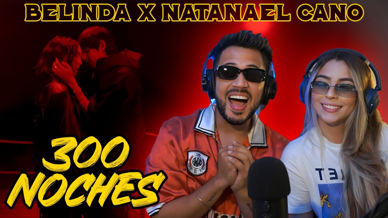 REACCIÓN Con SARA a Belinda & Natanael Cano - 300 Noches (Video Oficial)