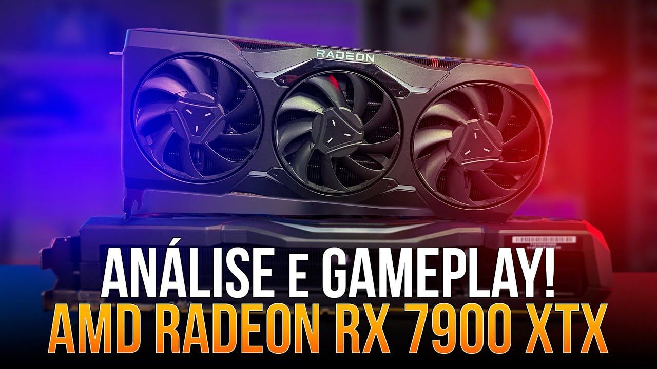 AMD Radeon RX 7900 XTX: análise e gameplay!