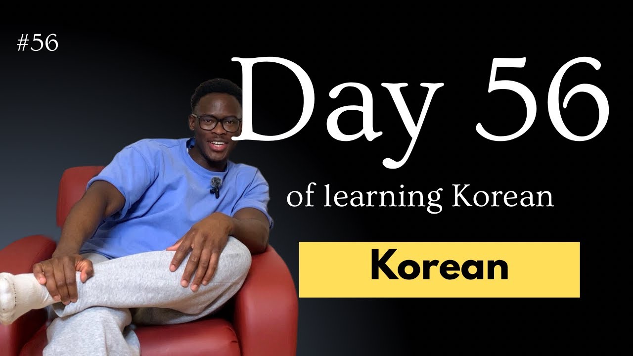 Day 56 of learning Korean 