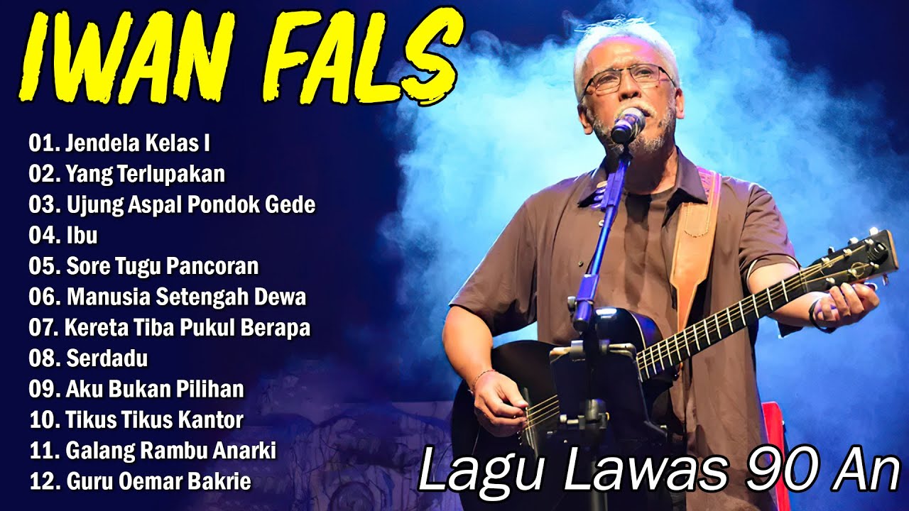 IWAN FALS Nostalgia Lagu Lawas Terbaik Pilihan 2024 | Iwan Fals Full Album