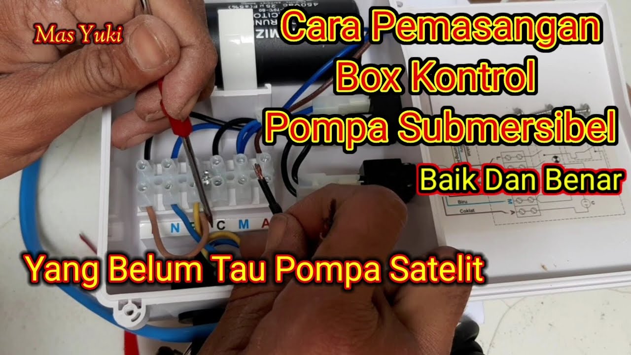 Cara pemasangan Box Kontrol pompa submersibel satelit