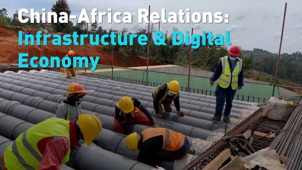 China-Africa Relations: Infrastructure & Digital Economy