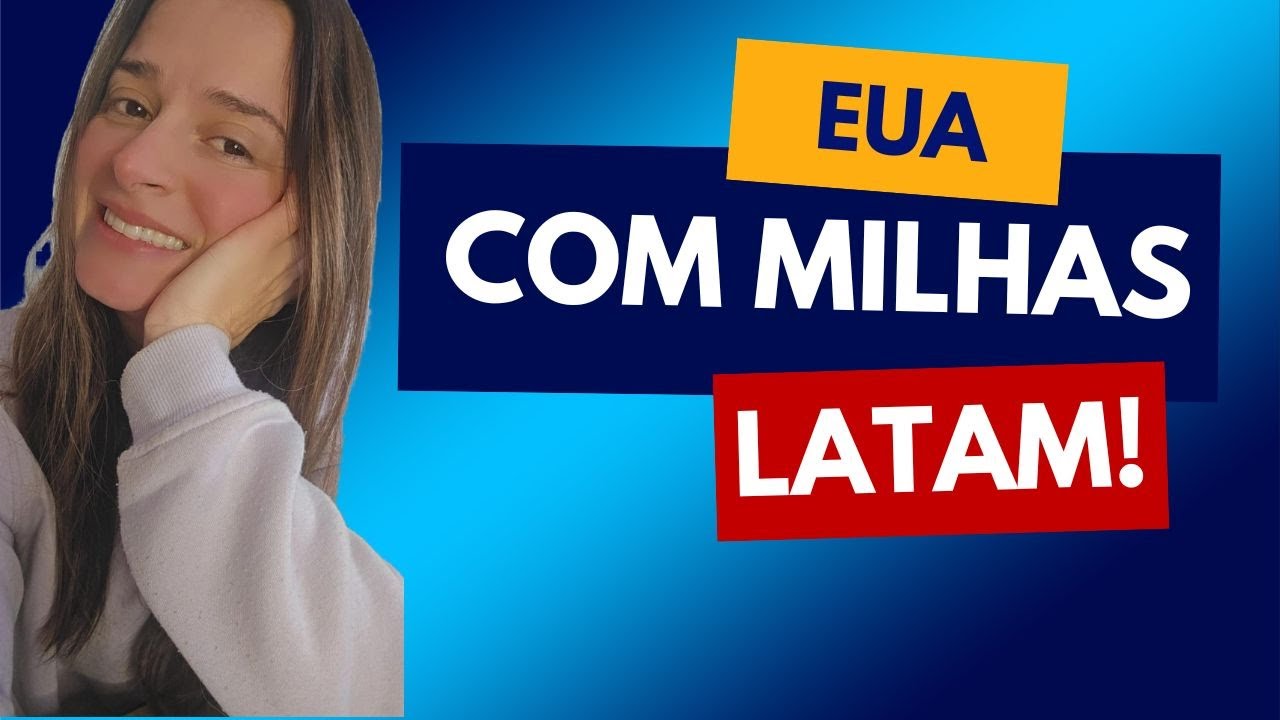 Como Emitir Passagem para os EUA com Milhas Latam | Parceiros + Tabela Fixa + Fly Connection