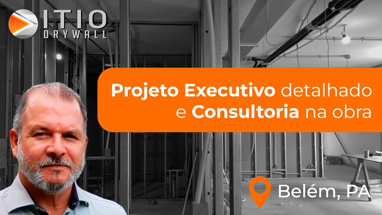 PROJETO EXECUTIVO E CONSULTORIA DE IMPLANTAÇÃO DE DRYWALL E INTERFACES NA OBRA, EM BELÉM DO PARÁ