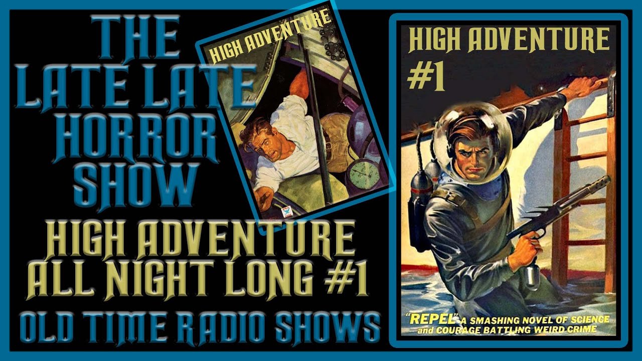 Experience The Venture of High Adventure Old Time Radio Shows All Night Long #1