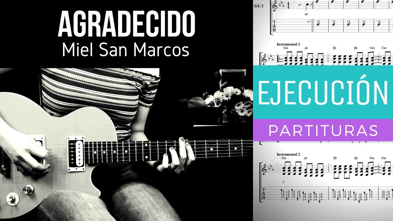 AGRADECIDO - MIEL SAN MARCOS - GUITARRA ELÉCTRICA 2 COVER - TABS Y PARTITURAS