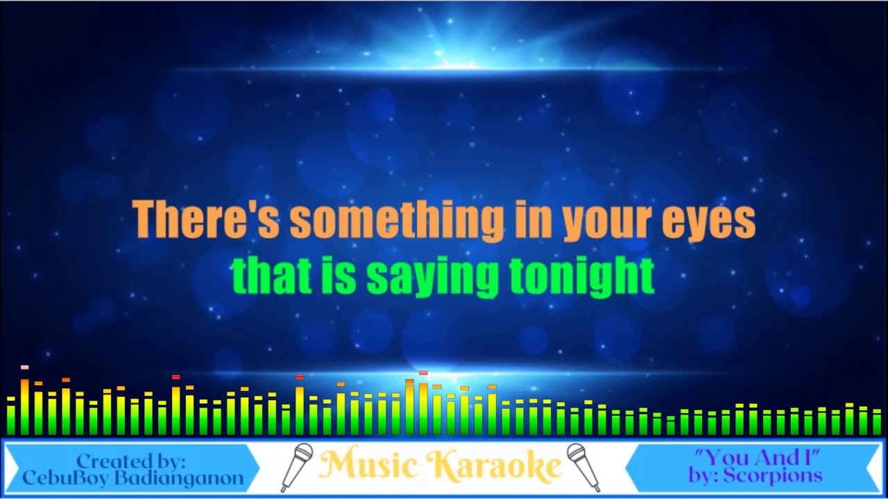 You and I - Scorpions (music karaoke) HD