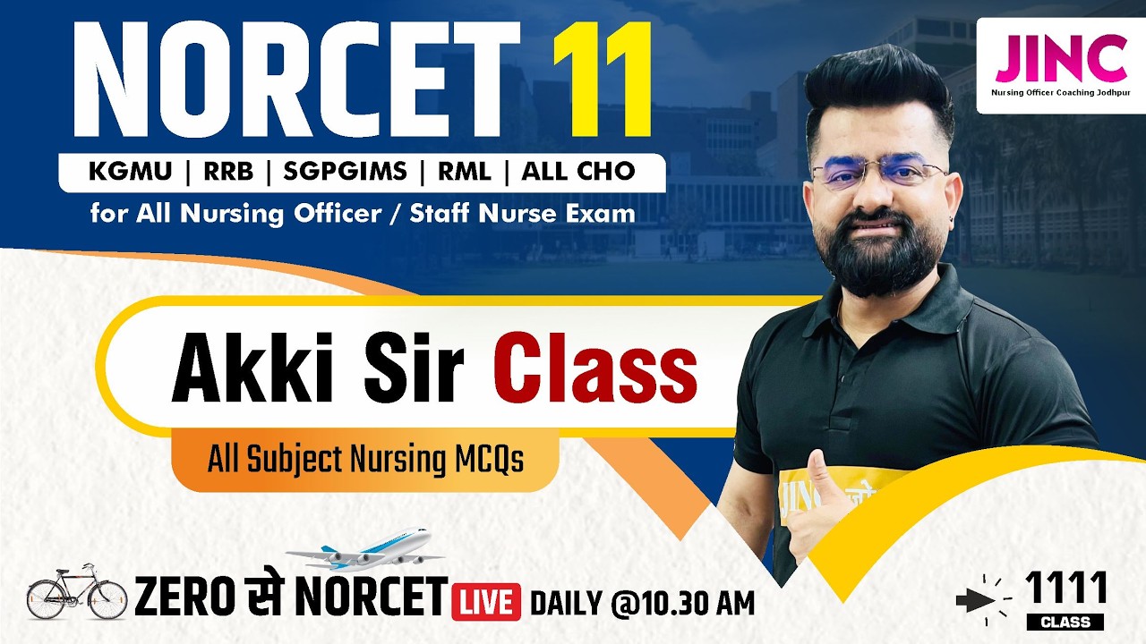 NORCET-11 & other Nursing Exam || ALL NURSING MCQ || Akki Sir के साथ #1111