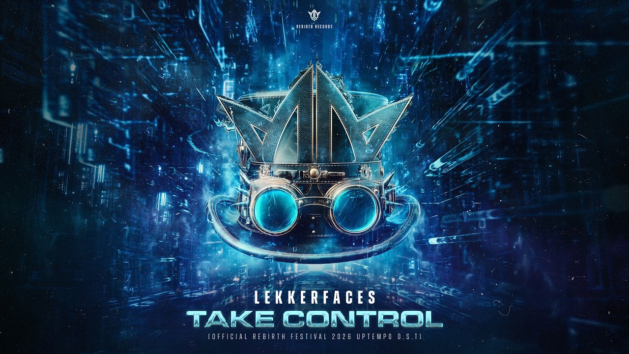 Lekkerfaces - Take Control (Official REBiRTH Festival 2026 Uptempo OST)