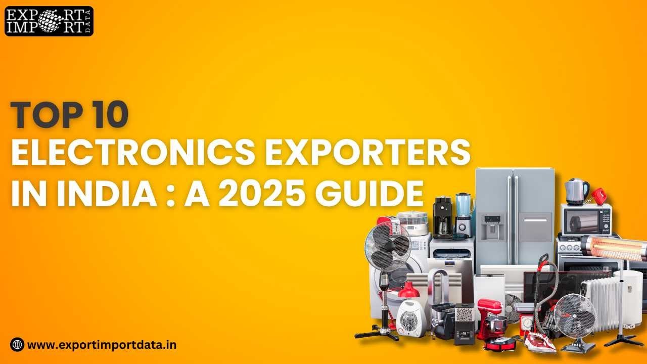 Top 10 Electronics Exporters in India: A 2025 Guide