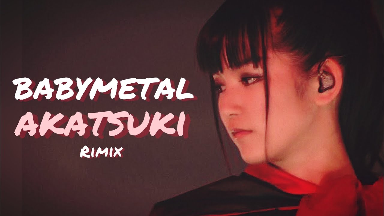BABYMETAL 【中日歌詞】- Akatsuki「紅月 -アカツキ-」[REMIX]  by Su-Metal