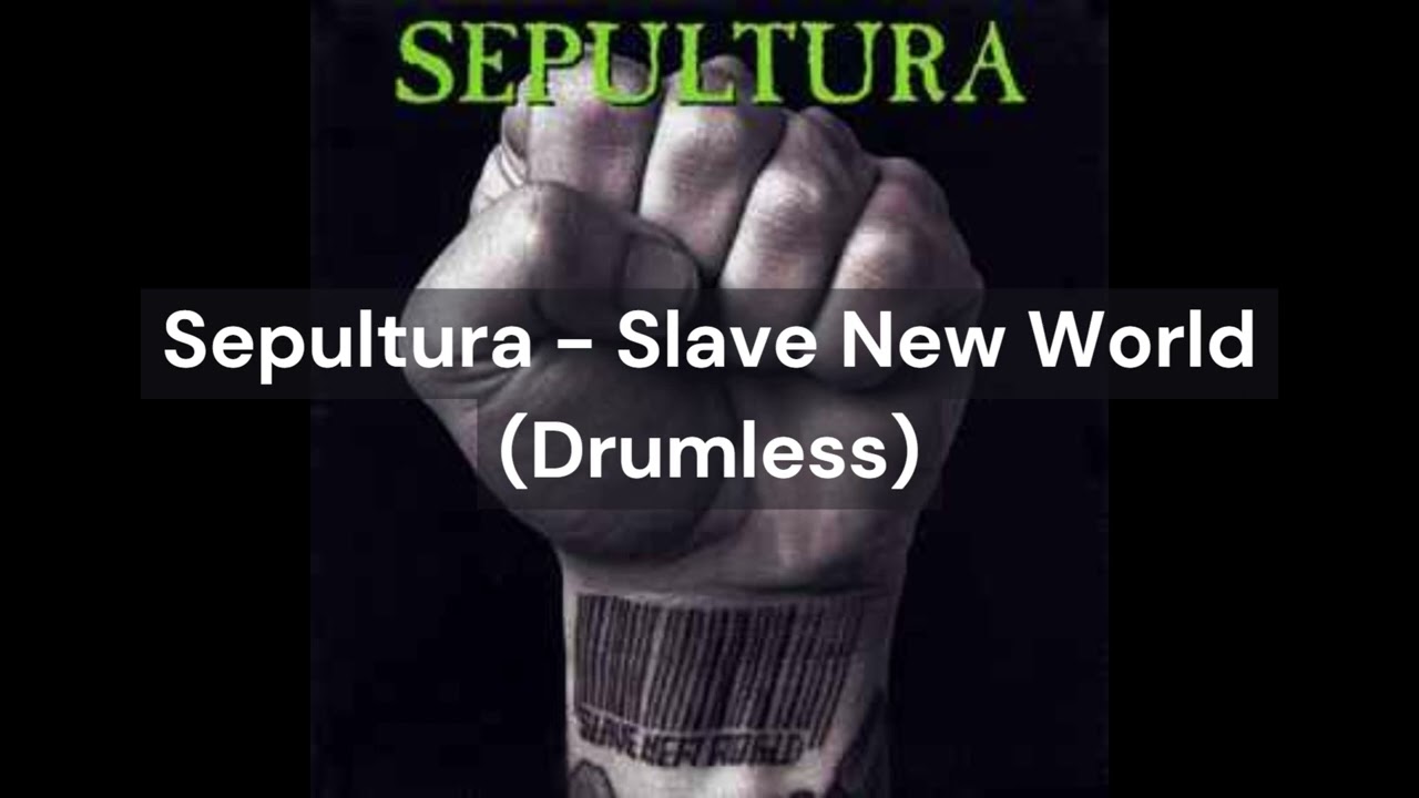 Sepultura - Slave New World (Drumless)