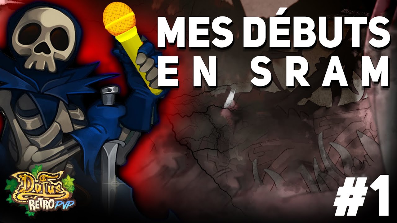 Mes d&eacute;buts en Sram (comment&eacute;) #1 🎤 (Dofus R&eacute;tro PvP)