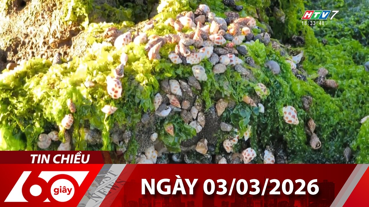 60 Giây Chiều - Ngày 03/03/2026 - HTV Tin Tức Mới Nhất 2026