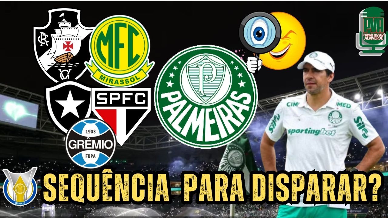 🚨AGORA É A HORA! Sequência  PERFEITA  pode fazer o PALMEIRAS DISPARAR no BRASILEIRÃO!👀🟢